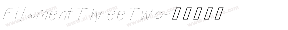 Filament Three Two字体转换